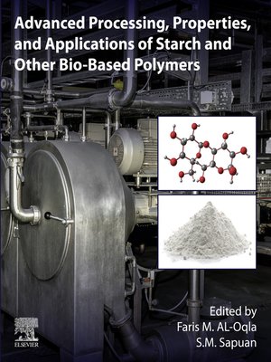 cover image of Advanced Processing, Properties, and Applications of Starch and Other Bio-based Polymers